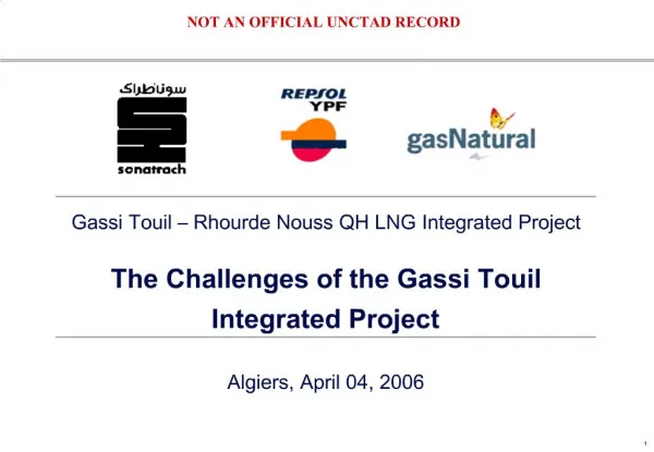 060404 The Challenges of the GT Project UNCTAD 10th Africa Oil Gas, Trade Finance Conference Exhibition