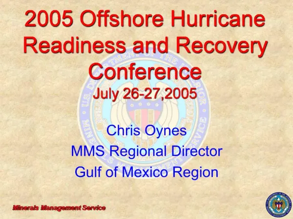 2005 Offshore Hurricane Readiness and Recovery Conference July 26-27,2005