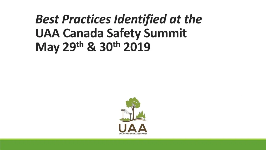 best practices identified at the uaa canada safety summit may 29 th 30 th 2019