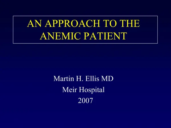 AN APPROACH TO THE ANEMIC PATIENT