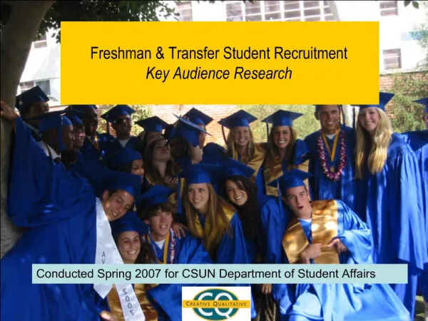 Freshman Transfer Student Recruitment Key Audience Research