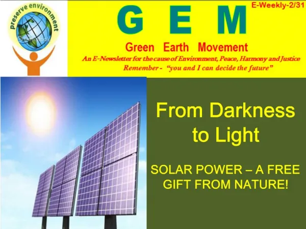 From Darkness to Light SOLAR POWER A FREE GIFT FROM NATURE