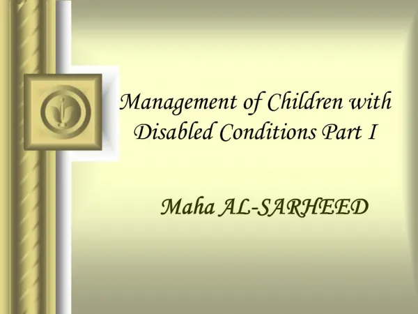Management of Children with Disabled Conditions Part I