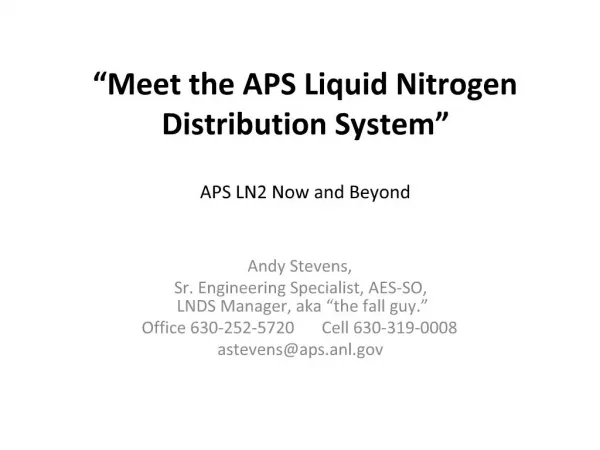 Meet the APS Liquid Nitrogen Distribution System APS LN2 Now and Beyond