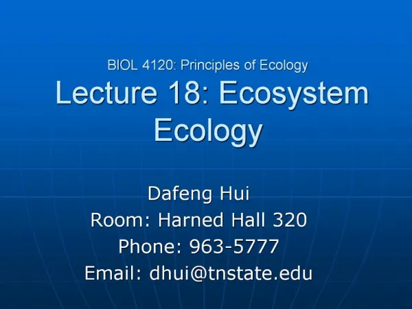 BIOL 4120: Principles of Ecology Lecture 18: Ecosystem Ecology