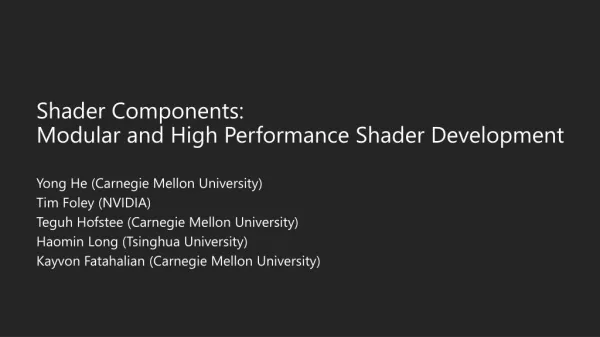 Shader Components: Modular and High Performance Shader Development
