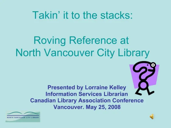 Takin it to the stacks: Roving Reference at North Vancouver City Library