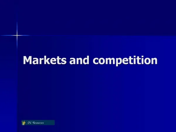 Markets and competition