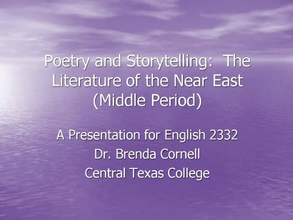 Poetry and Storytelling: The Literature of the Near East Middle Period