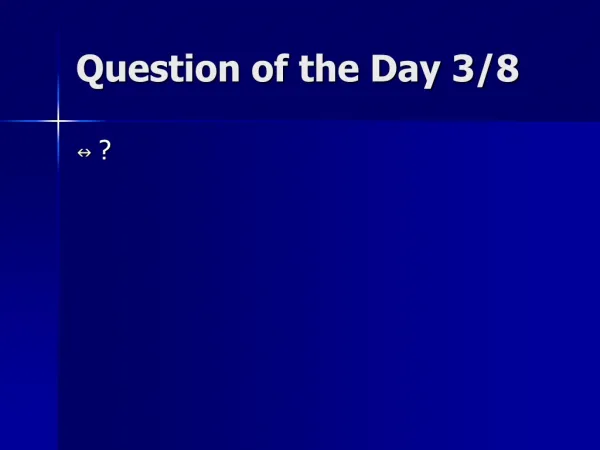 Question of the Day 3/8