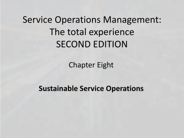 Service Operations Management: The total experience SECOND EDITION