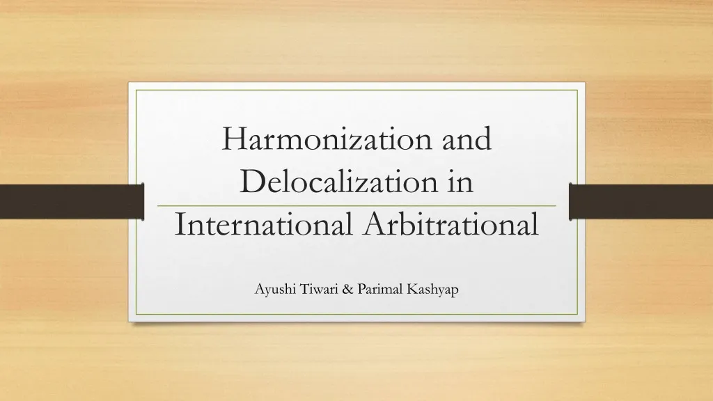 harmonization and delocalization in international arbitrational