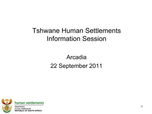 Tshwane Human Settlements Information Session Arcadia 22 September 2011