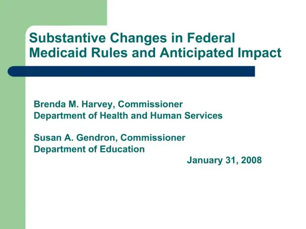 Substantive Changes in Federal Medicaid Rules and Anticipated Impact