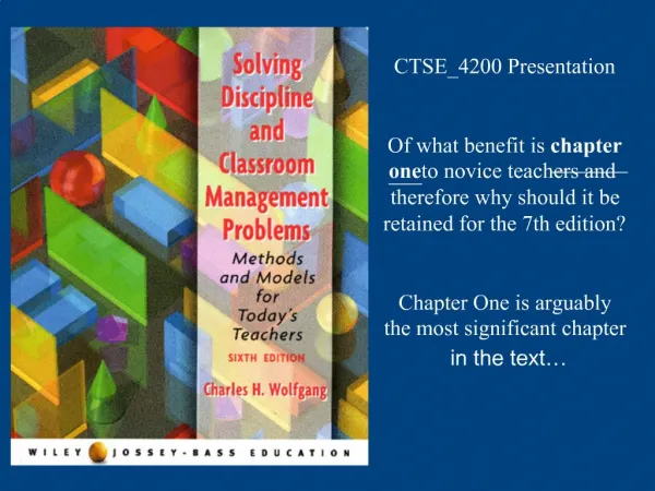 CTSE_4200 Presentation Of what benefit is chapter one to novice teachers and therefore why should it be retained for th