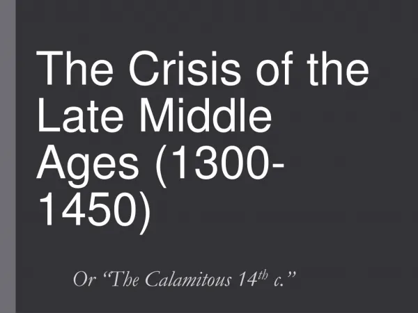 The Crisis of the Late Middle Ages (1300-1450)