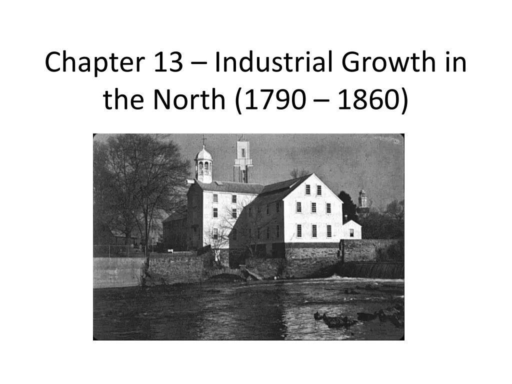 chapter 13 industrial growth in the north 1790 1860