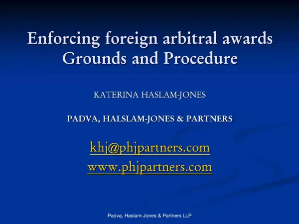 Enforcing foreign arbitral awards Grounds and Procedure
