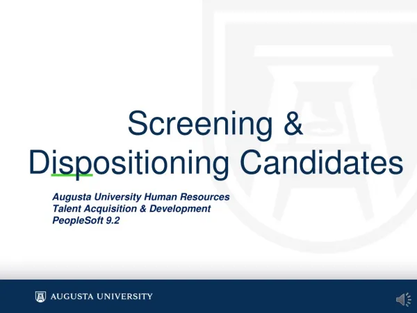 Screening &amp; Dispositioning Candidates