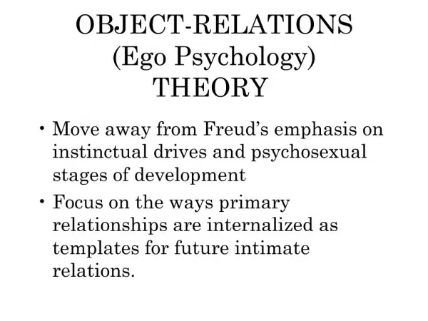 OBJECT-RELATIONS Ego Psychology THEORY