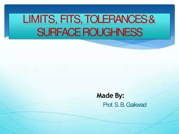 LIMITS, FITS, TOLERANCES &amp; SURFACE ROUGHNESS