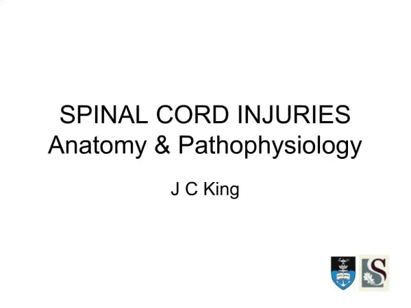 SPINAL CORD INJURIES Anatomy Pathophysiology
