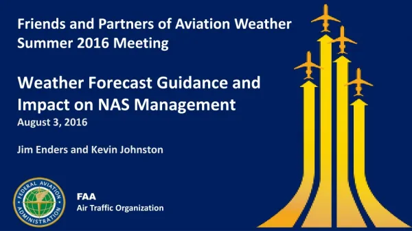Friends and Partners of Aviation Weather Summer 2016 Meeting