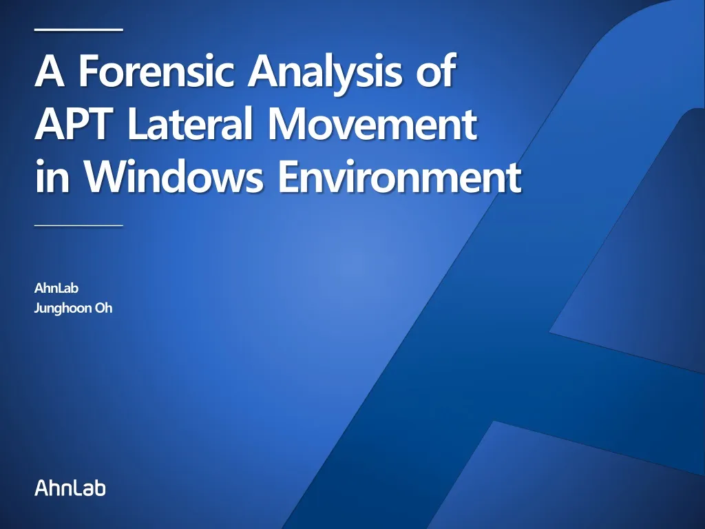 a forensic analysis of apt lateral movement in windows environment