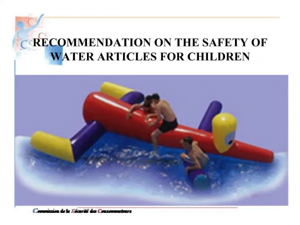 RECOMMENDATION ON THE SAFETY OF WATER ARTICLES FOR CHILDREN