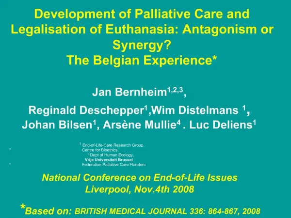 Development of Palliative Care and Legalisation of Euthanasia: Antagonism or Synergy The Belgian Experience