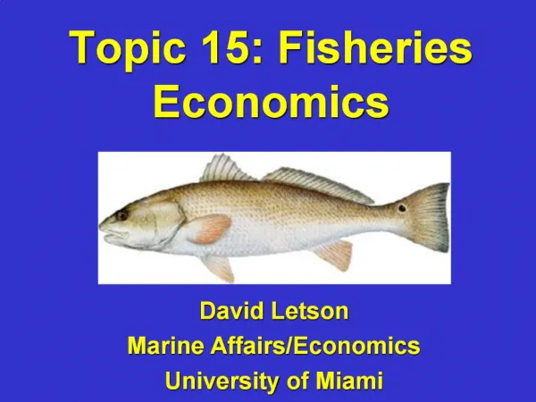 Topic 15: Fisheries Economics