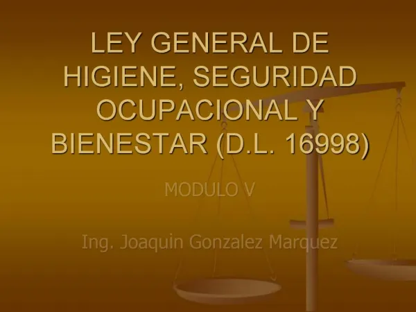 LEY GENERAL DE HIGIENE, SEGURIDAD OCUPACIONAL Y BIENESTAR D.L. 16998