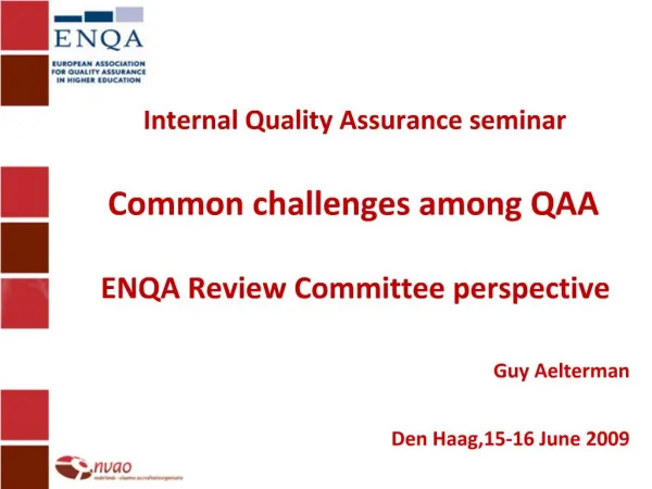 Internal Quality Assurance seminar Common challenges among QAA ENQA Review Committee perspective