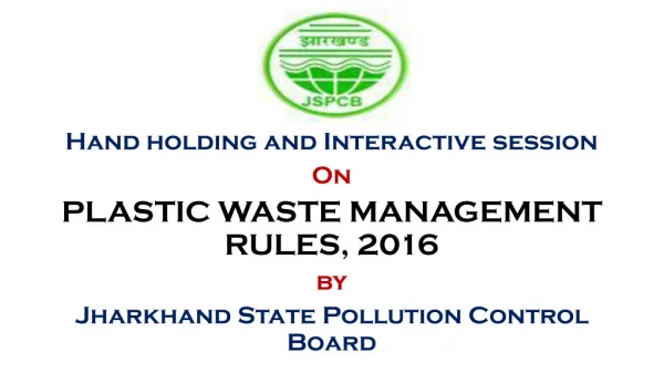 Hand holding and Interactive session On PLASTIC WASTE MANAGEMENT RULES, 2016 by