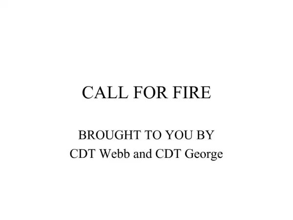 CALL FOR FIRE