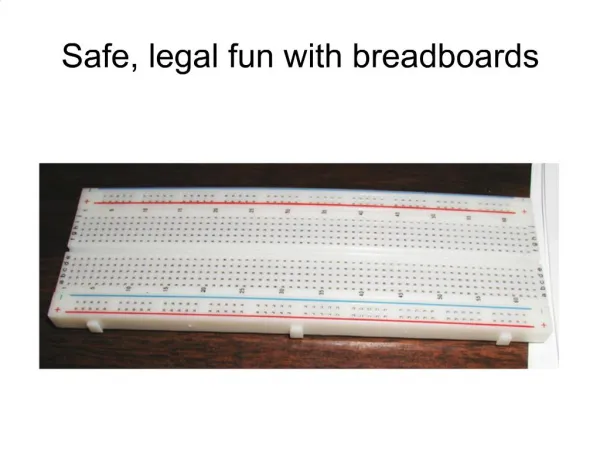 Safe, legal fun with breadboards