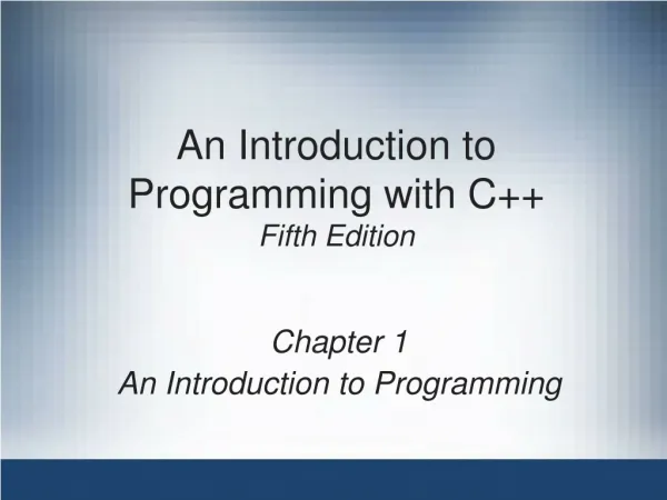 An Introduction to Programming with C++ Fifth Edition