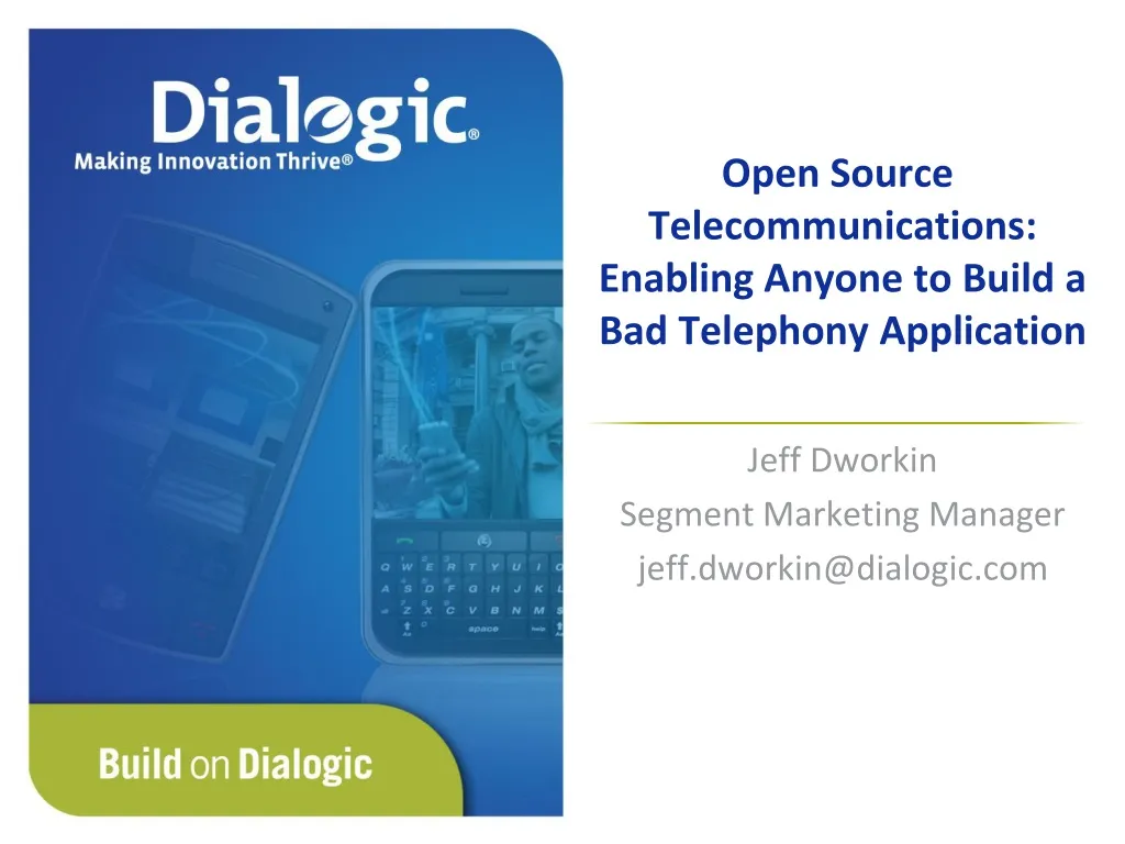 open source telecommunications enabling anyone to build a bad telephony application