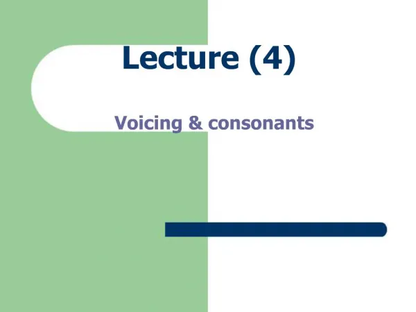 Lecture 4 Voicing consonants