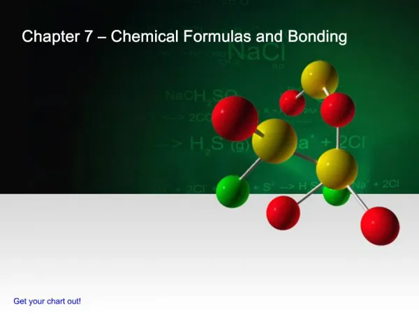 Chapter 7 Chemical Formulas and Bonding