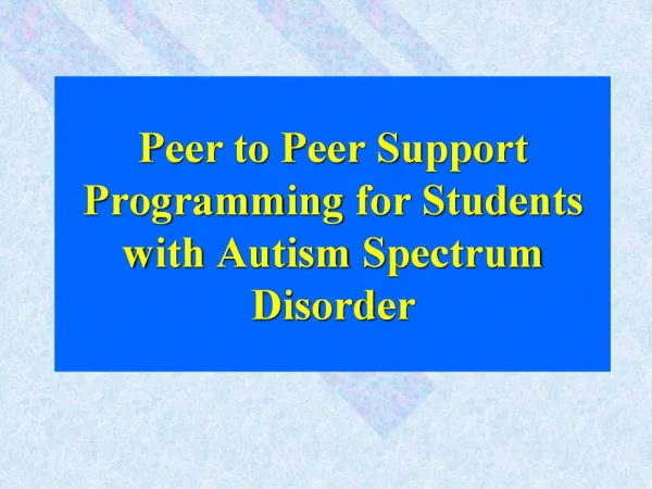 Peer to Peer Support Programming for Students with Autism Spectrum Disorder