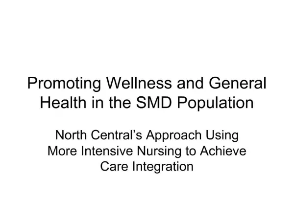 Promoting Wellness and General Health in the SMD Population