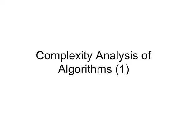 Complexity Analysis of Algorithms 1