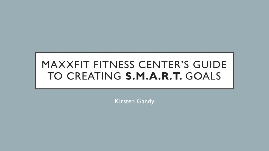 maxxfit fitness center s guide to creating s m a r t goals