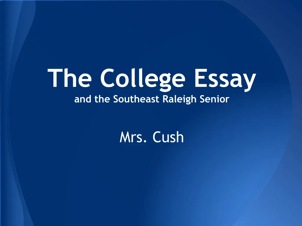 the college essay and the southeast raleigh senior