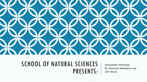 School of Natural Sciences presents: