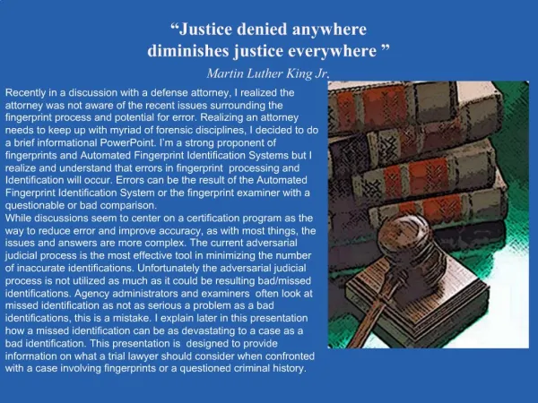Justice denied anywhere diminishes justice everywhere Martin Luther King Jr.