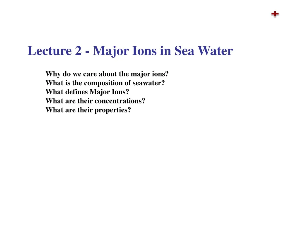 lecture 2 major ions in sea water