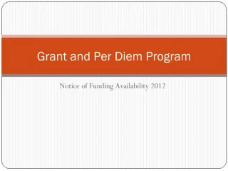 Grant and Per Diem Program - slide 1