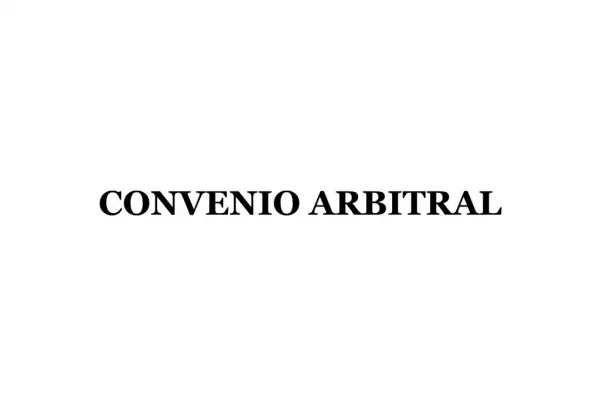 CONVENIO ARBITRAL